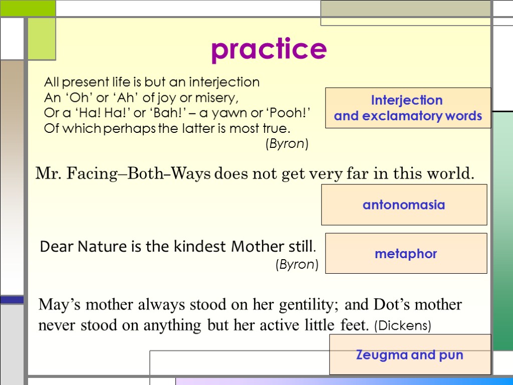 practice All present life is but an interjection An ‘Oh’ or ‘Ah’ of joy